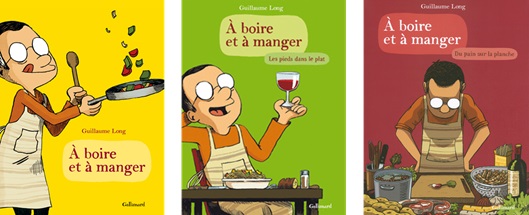 A boire et à manger, 3 tomes, Guillaume Long